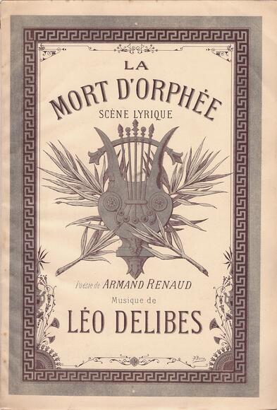 La Mort d'Orphée (Renaud / Delibes)