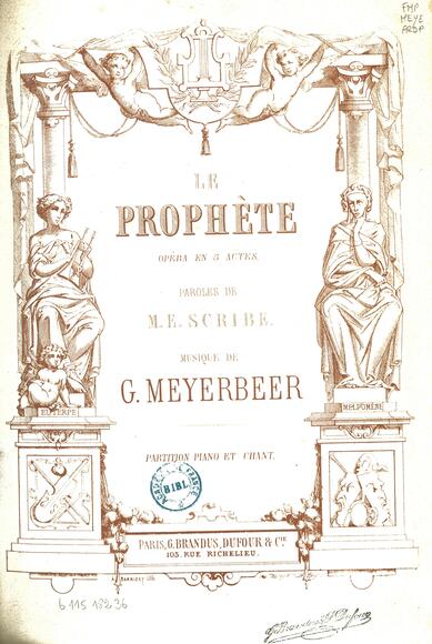 Le Prophète (Scribe / Meyerbeer)