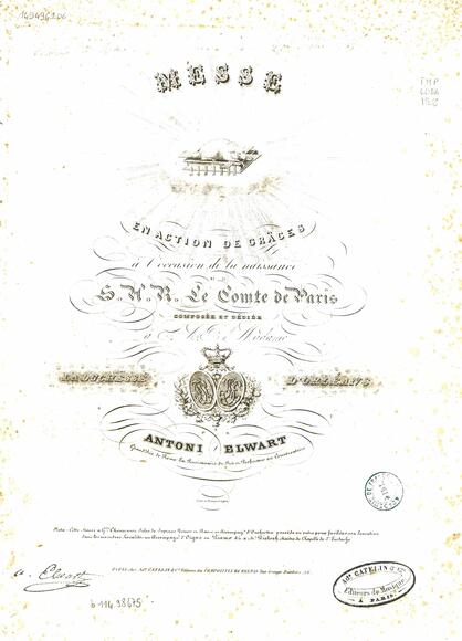 Messe en action de grâces à l'occasion de la naissance de S. A. R. le comte de Paris (Antoine Elwart)