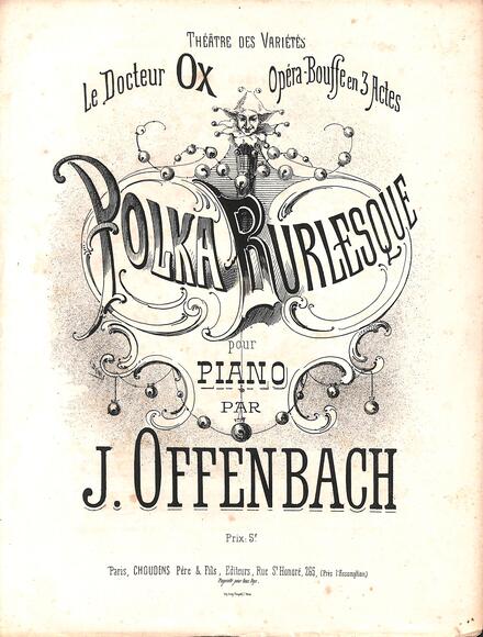 Polka burlesque pour piano d'après Le Docteur Ox (Offenbach)