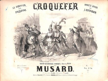 Croquefer, grand quadrille comique d'après Offenbach (Musard)