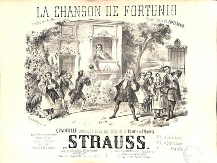 La Chanson de Fortunio, quadrille d'après Offenbach (Strauss)