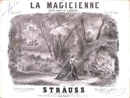 La Magicienne, quadrille d'après Halévy (Strauss)