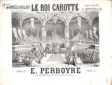 Le Roi Carotte, quadrille brillant d'après Offenbach (Perboyre)