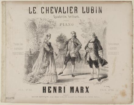 Le Chevalier Lubin, quadrille brillant d'après Louis Boieldieu (Marx)
