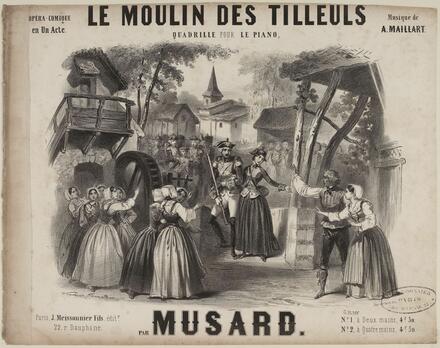 Le Moulin des tilleuls, quadrille d’après Maillart (Musard)