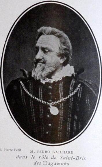 Pedro Gailhard en Saint-Bris (Les Huguenots de Meyerbeer)