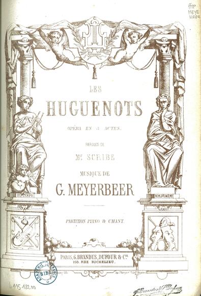 Les Huguenots (Scribe / Meyerbeer)