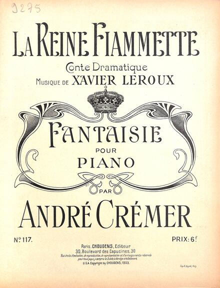 La Reine Fiannette, fantaisie d'après Leroux (Crémer)