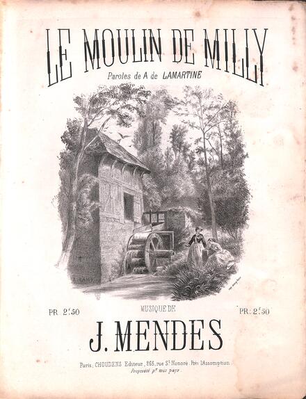 Le Moulin de Milly (Lamartine / Mendes)