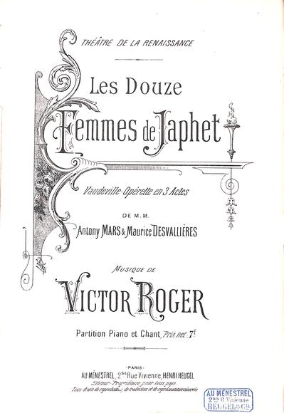 Les Douze Femmes de Japhet (Mars & Desvallières / Roger)