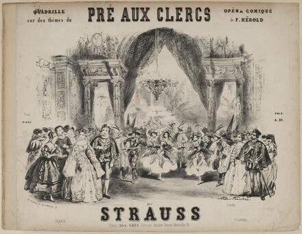 Le Pré aux clercs, quadrille d’après Hérold (Strauss)